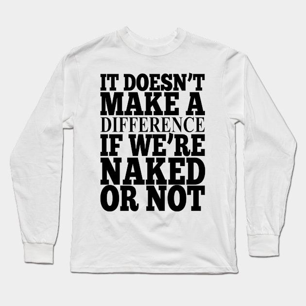 Misheard Lyrics - It Makes a Difference Long Sleeve T-Shirt by Ireland